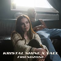 Kristal Shine, Yael – Friendzone