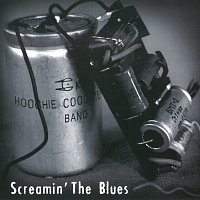 Hoochie Coochie Band – Screamin' The Blues CD