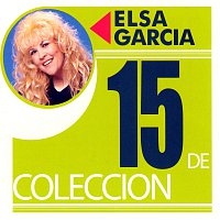 Elsa García – 15 De Coleccion