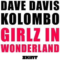 Dave Davis & Kolombo – Girlz In Wonderland
