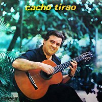 Cacho Tirao – Cacho Tirao (Remasterizado)