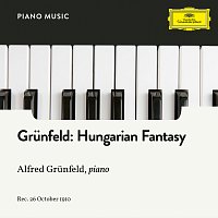 Alfred Grunfeld – Grunfeld: Ungarische Fantasie, Op. 55