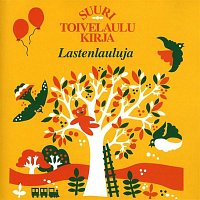 Suuri Toivelaulukirja - Lastenlauluja