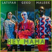 Geko, Maleek Berry, Latifah – Hey Mama