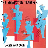 The Manhattan Transfer – Bodies And Souls [Remastered Edition]