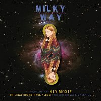 Kid Moxie – Milky Way [Original Soundtrack]