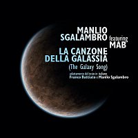 Manlio Sgalambro – La Canzone Della Galassia (The Meaning Of Life)