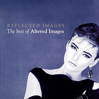 Altered Images – Reflected Images - The Best Of Altered Images