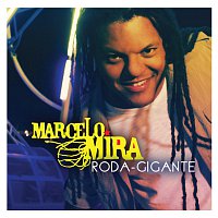 Marcelo Mira – Roda Gigante