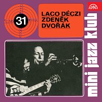 Laco Déczi, Zdeněk Sarka Dvořák – Mini Jazz Klub 31