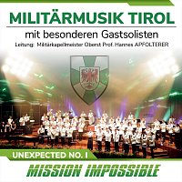 Militarmusik Tirol – Unexpected No. 1 - Mission Impossible