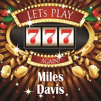 Miles Davis – Lets play again