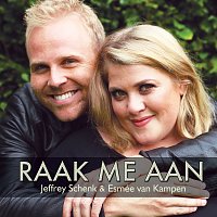 Jeffrey Schenk, Esmée van Kampen – Raak Me Aan