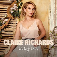 Claire Richards – On My Own