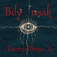 Bílý Tesák – Lucrezia Borgia 2 MP3