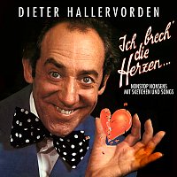 Dieter Hallervorden – Ich brech' die Herzen ...