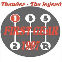 Thunder - The Legend – First Gear 1997