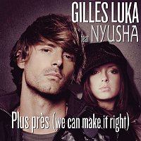 Gilles Luka – Plus Prés ( We can't make It Right)