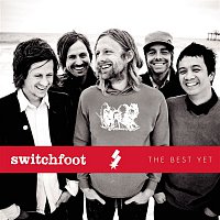 Switchfoot – The Best Yet