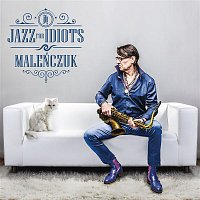 Maciej Malenczuk – Jazz For Idiots
