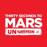 30 Seconds To Mars – Thirty Seconds To Mars Unplugged