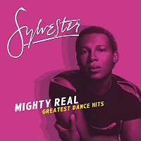 Sylvester – Mighty Real: Greatest Dance Hits