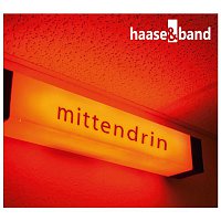 Haase & Band – Mittendrin