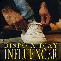 Bispo, D’Ay – Influencer