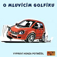 Přední strana obalu CD Postřehovský: O mluvícím Golfíku