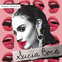 Manu Manzo – Sucia Boca