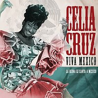 Celia Cruz – Viva México: La Reina Le Canta México