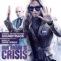 David Wingo – Our Brand Is Crisis (Original Motion Picture Soundtrack)