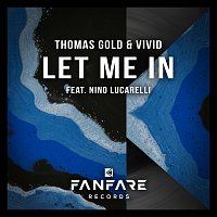 Thomas Gold, Vivid, Nino Lucarelli – Let Me In