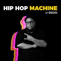 Leo Gandelman, Machine Series, Bnegao – Hip Hop Machine #7