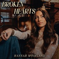 Hannah McFarland – Broken Hearts