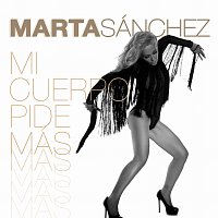 Marta Sánchez – Mi Cuerpo Pide Mas