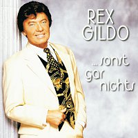 Rex Gildo – ... Sonst gar nichts