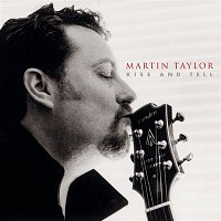 Martin Taylor – Kiss And Tell