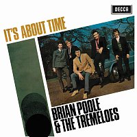 Brian Poole & The Tremeloes – It's About Time