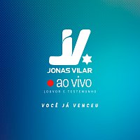 Jonas Vilar – Voce Já Venceu [Live]