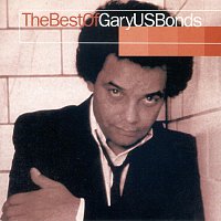 Gary U.S. Bonds – The Best Of Gary U S Bonds