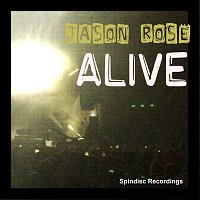 Jason Rose – Alive