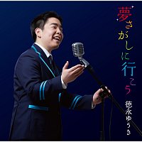 Yuuki Tokunaga – Yume Sagashini Yukou