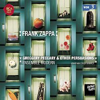 Ensemble Modern – Ensemble Modern Plays Frank Zappa: Greggery Peccary & Other Persuasions
