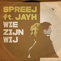 SPREEJ, Jayh – Wie Zijn Wij