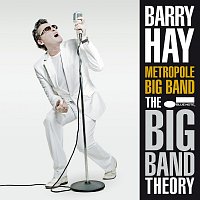 Barry Hay – The Big Band Theory