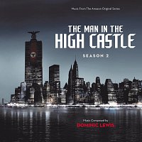 Dominic Lewis – The Man In The High Castle: Season 2 [Music From The Amazon Original Series]
