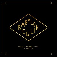 Přední strana obalu CD Babylon Berlin (Music from the Original TV Series)