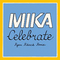 MIKA, Pharrell Williams – Celebrate [Ryan Riback Remix]