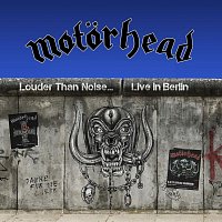 Motörhead – Louder Than Noise... Live in Berlin